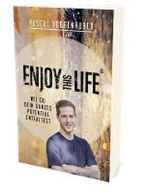 Enjoy this Life® de Pascal Voggenhuber