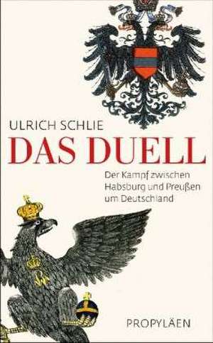 Das Duell de Ulrich Schlie