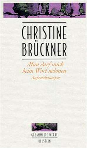 Man darf mich beim Wort nehmen de Christine Brückner