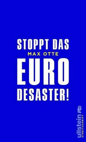 Stoppt das Euro-Desaster! de Max Otte