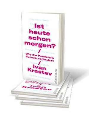 Ist heute schon morgen? de Ivan Krastev