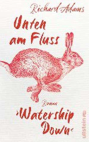 Unten am Fluss - 'Watership Down' de Richard Adams