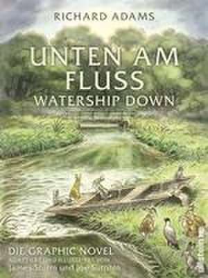 Unten am Fluss: Die Graphic Novel de Richard Adams