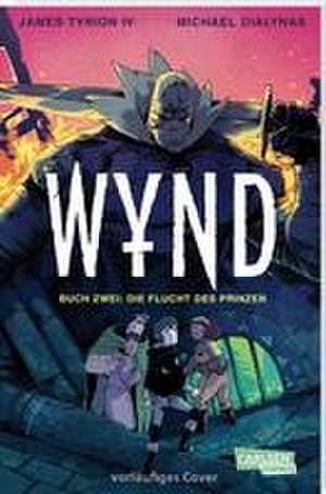 WYND 2: Die Flucht des Prinzen de James Tynion Iv