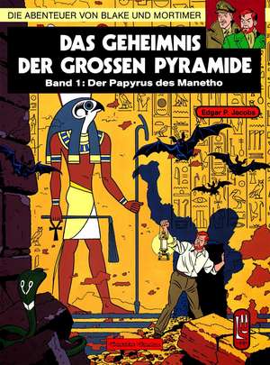 Die Abenteuer von Blake und Mortimer 01. Das Geheimnis der großen Pyramide 1. Der Papyrus des Manetho de Edgar-Pierre Jacobs