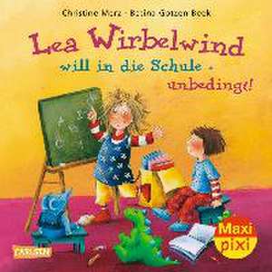 Maxi-Pixi Nr. 175: VE 5 Lea Wirbelwind will in die Schule - unbedingt! de Christine Merz