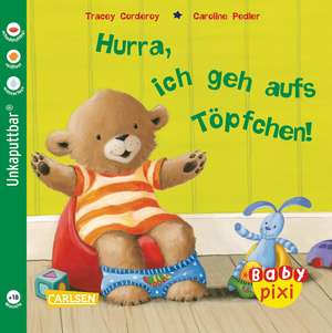 Baby Pixi 15: VE 5 Hurra, ich geh aufs Töpfchen! de Tracey Corderoy