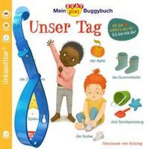 Baby Pixi (unkaputtbar) 146: Mein Baby-Pixi-Buggybuch: Unser Tag de Constanze Von Kitzing