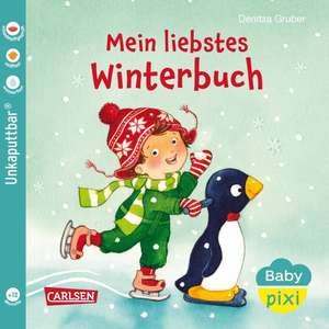 Baby Pixi (unkaputtbar) 150: Mein liebstes Winterbuch de Denitza Gruber