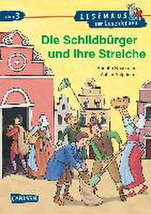 LESEMAUS zum Lesenlernen Stufe 3: VE 5 Die Schildbürger und ihre Streiche de Annette Neubauer