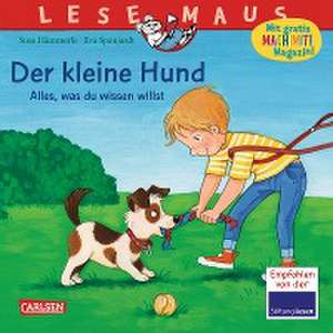 LESEMAUS 176: Der kleine Hund - alles, was du wissen willst de Susa Hämmerle