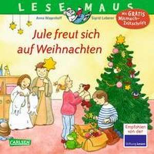 LESEMAUS 161: Jule freut sich auf Weihnachten de Anna Wagenhoff