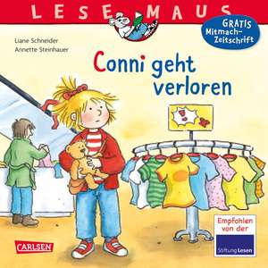 Conni geht verloren: LESEMAUS ab 3 Jahren/ De la 3 ani (3-6 ani) de Liane Schneider