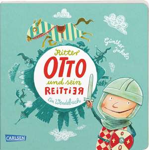 Die Großen Kleinen: Ritter Otto und sein Reittier de Günther Jakobs