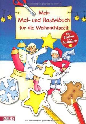 Mein Mal- und Bastelbuch für die Weihnachtszeit de Jule Johansen