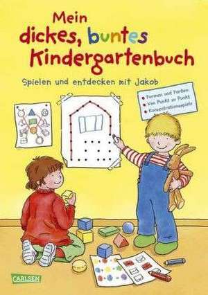 Mein dickes buntes Kindergartenbuch: de la 3 ani de Hanna Sörensen