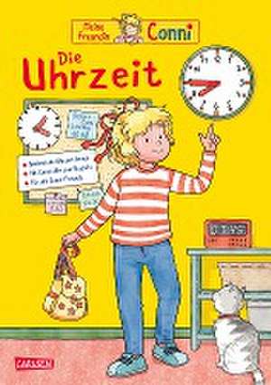 Conni Gelbe Reihe (Beschäftigungsbuch): Die Uhrzeit | Der Klassiker komplett überarbeitet de Hanna Sörensen