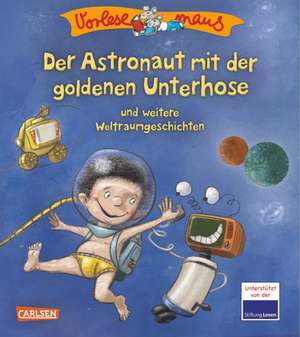 VORLESEMAUS - Der Astronaut mit der goldenen Unterhose de Christian Tielmann