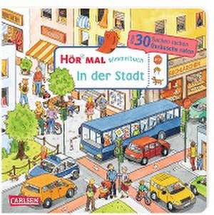 Hör mal (Soundbuch): Wimmelbuch: In der Stadt de Julia Hofmann