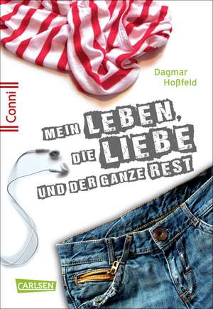 Conni 15 1: Mein Leben, die Liebe und der ganze Rest de Dagmar Hoßfeld