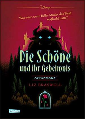 Disney. Twisted Tales: Die Schöne und ihr Geheimnis (Die Schöne und das Biest) de Liz Braswell