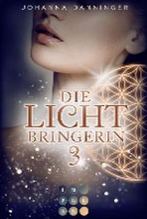 Die Lichtbringerin 3 de Johanna Danninger