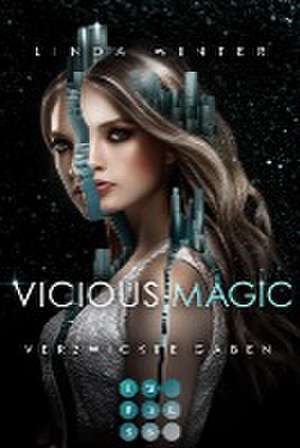 Vicious Magic: Verzwickte Gaben (Band 1) de Linda Winter