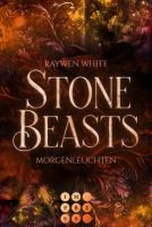 Stone Beasts 3: Morgenleuchten de Raywen White