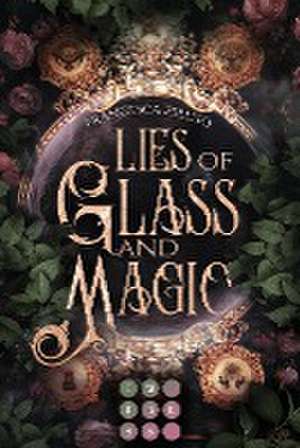 Lies of Glass and Magic de Francesca Peluso