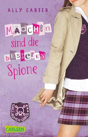 Mädchen sind die besseren Spione de Ally Carter