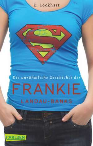 Die unrühmliche Geschichte der Frankie Landau-Banks de E. Lockhart