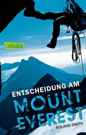 Entscheidung am Mount Everest de Roland Smith