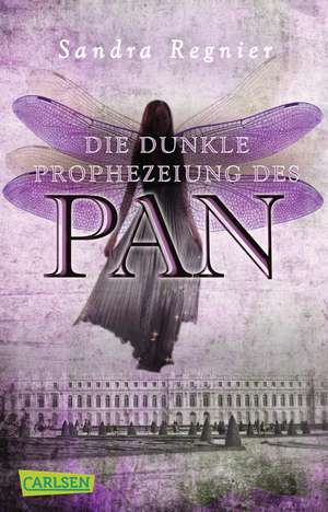 Die Pan-Trilogie 02: Die dunkle Prophezeiung des Pan de Sandra Regnier