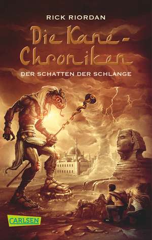 Die Kane-Chroniken 03: Der Schatten der Schlange de Rick Riordan