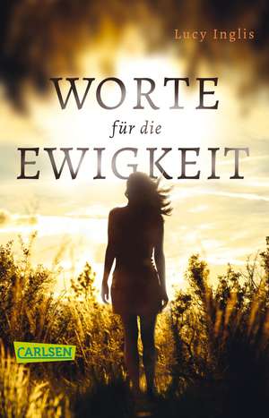 Worte für die Ewigkeit de Lucy Inglis