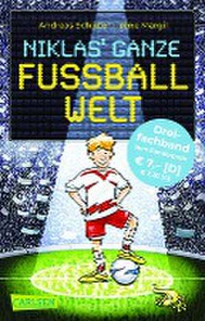 Fußball und ...: Niklas' ganze Fußballwelt (Dreifachband) de Andreas Schlüter