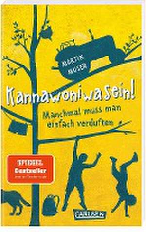 Kannawoniwasein 1: Kannawoniwasein! Manchmal muss man einfach verduften (Das Buch zum Film) de Martin Muser