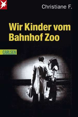 Wir Kinder vom Bahnhof Zoo de Christiane F