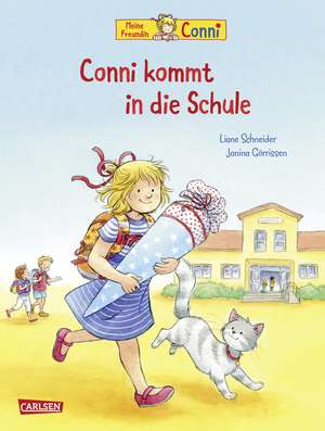 Conni-Bilderbücher: Conni kommt in die Schule (Neuausgabe) de Liane Schneider