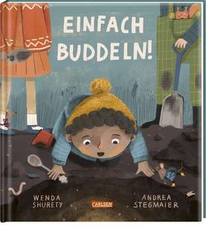 Einfach buddeln! de Wenda Shurety