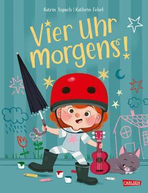 Vier Uhr morgens! de Katrin Topsch