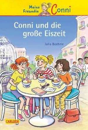 Meine Freundin Conni 21: Conni und die große Eiszeit de Julia Boehme