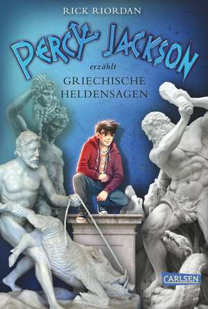 Percy Jackson erzählt: Griechische Heldensagen de Rick Riordan