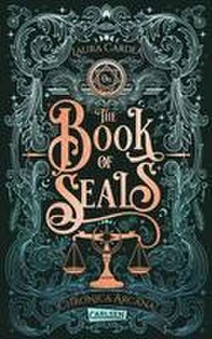 The Book of Seals (Chronica Arcana 3) de Laura Cardea