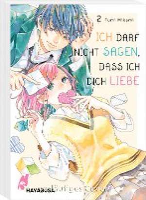 Ich darf nicht sagen, dass ich dich liebe 2 de Fumi Mikami