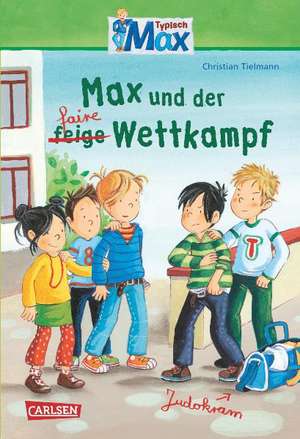 Max-Erzählbände 06: Max und der faire Wettkampf de Christian Tielmann