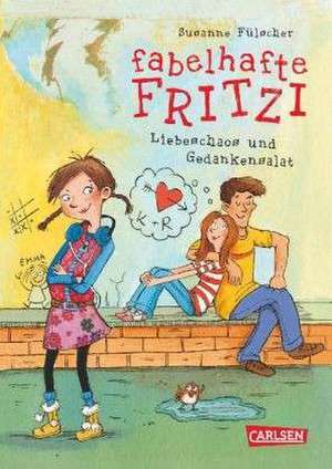 Fabelhafte Fritzi 01 - Liebeschaos und Gedankensalat de Susanne Fülscher