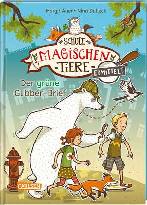 Die Schule der magischen Tiere ermittelt 1: Der grüne Glibber-Brief (Zum Lesenlernen) de Margit Auer