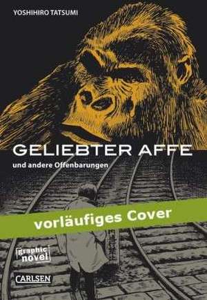 Geliebter Affe und andere Offenbarungen de Yoshihiro Tatsumi