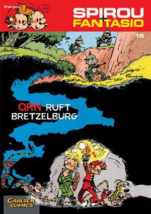 Spirou und Fantasio 16. QRN ruft Bretzelburg de Andre Franquin